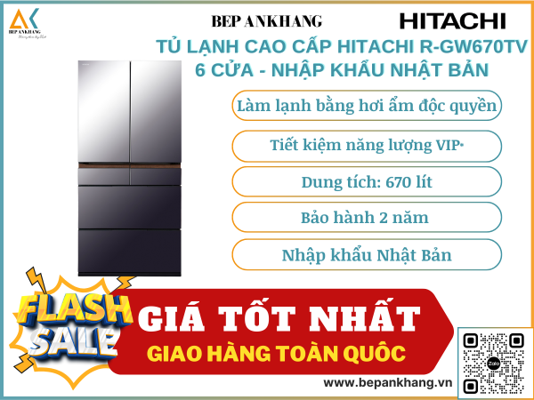 Tủ lạnh cao cấp Hitachi R-GW670TV 6 cửa - nhập khẩu Nhật bản - New 2025